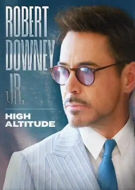 《小罗伯特唐尼：高海拔》：不止是钢铁侠，深度剖析巨星的成长与蜕变之旅